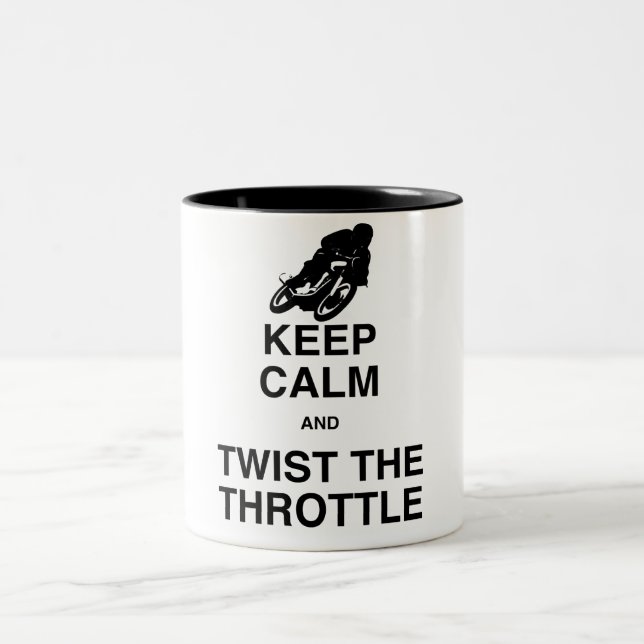 Keep Calm and Twist the Throttle Two-Tone Coffee Mug (Center)