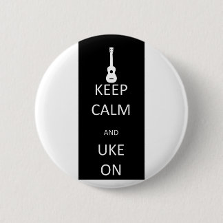 Keep Calm and Uke On 2 Inch Round Button