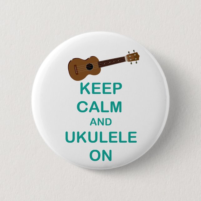 Keep Calm and Ukulele On unique Hawaii fun print 2 Inch Round Button (Front)