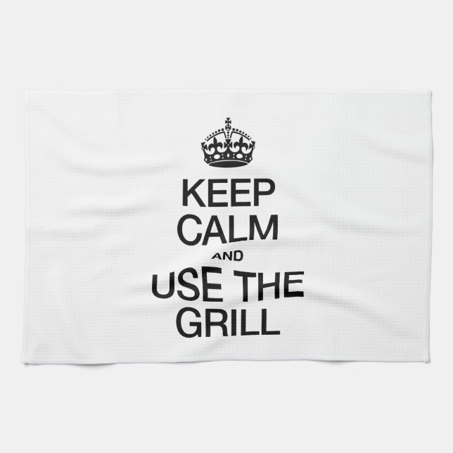 KEEP CALM AND USE THE GRILL KITCHEN TOWEL (Horizontal)