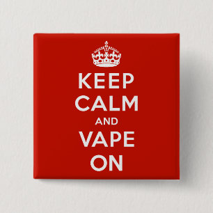 Keep Calm and Vape On 2 Inch Square Button