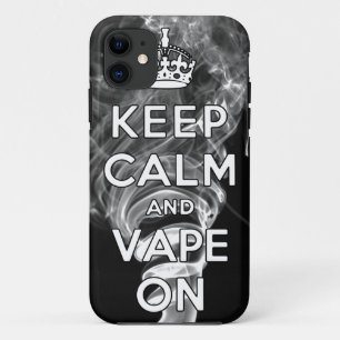 Keep Calm And Vape On iPhone 11 Case