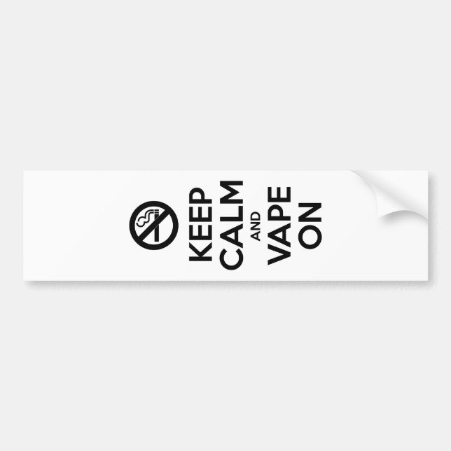 Keep Calm and Vape On ~ Self Motivational Bumper Sticker (Front)