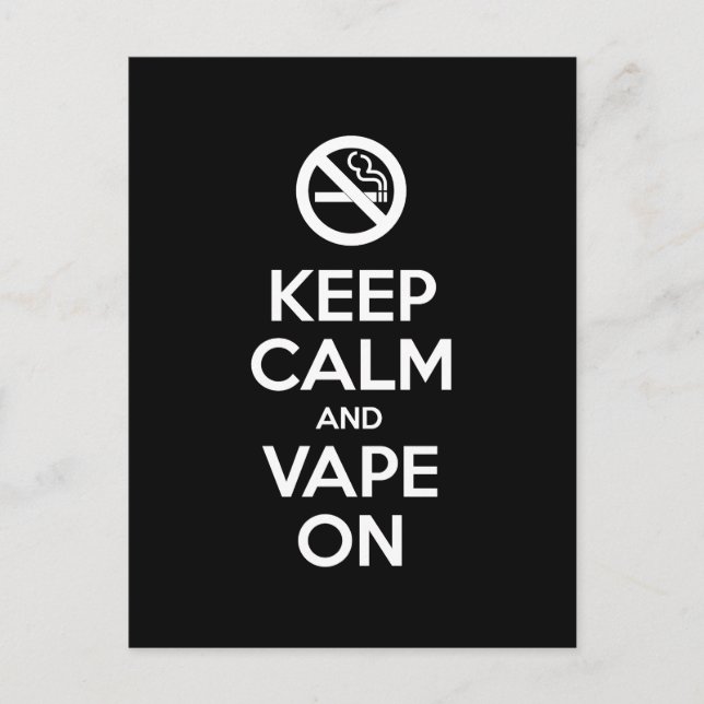 Keep Calm and Vape On ~ Self Motivational Postcard (Front)