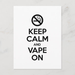 Keep Calm and Vape On ~ Self Motivational Postcard