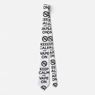 Keep Calm and Vape On ~ Self Motivational Tie