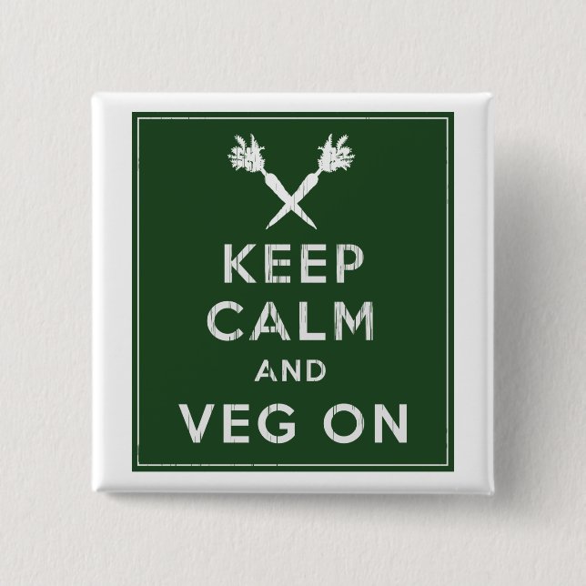 Keep Calm and Veg On 2 Inch Square Button (Front)