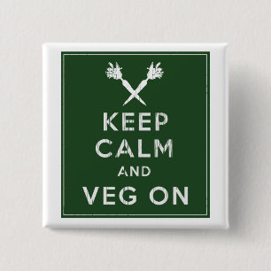 Keep Calm and Veg On 2 Inch Square Button