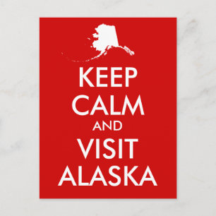 Keep Calm and Visit Alaska Postcard