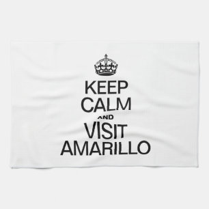 KEEP CALM AND VISIT AMARILLO KITCHEN TOWEL