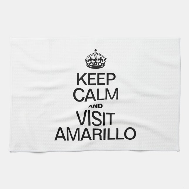 KEEP CALM AND VISIT AMARILLO KITCHEN TOWEL (Horizontal)