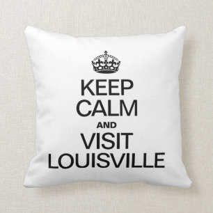 KEEP CALM AND VISIT LOUISVILLE THROW PILLOW