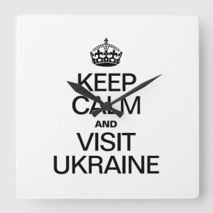 KEEP CALM AND VISIT UKRAINE SQUARE WALL CLOCK
