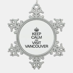 KEEP CALM AND VISIT VANCOUVER SNOWFLAKE PEWTER CHRISTMAS ORNAMENT