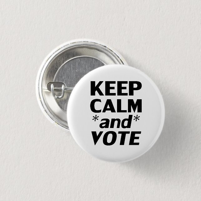 "keep calm and vote" black, white - 1 inch round button (Front & Back)