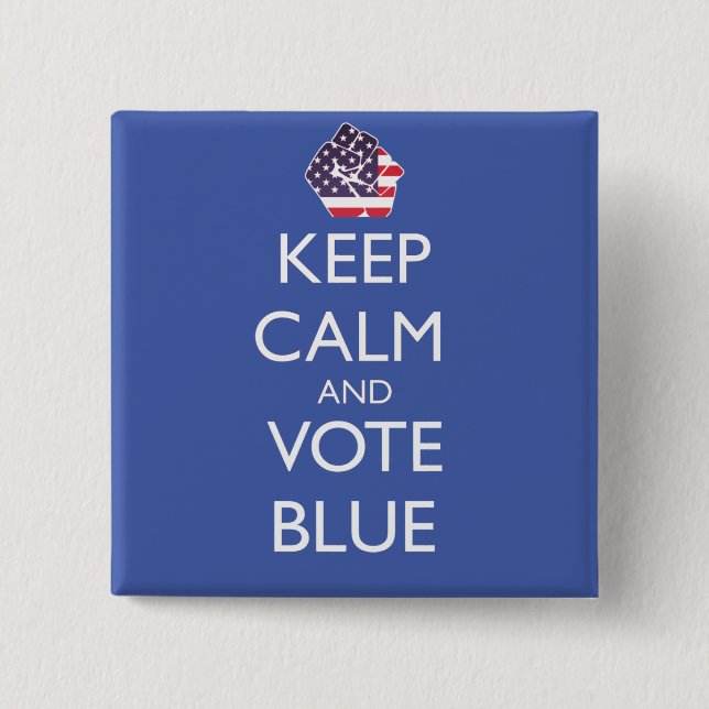 Keep Calm and Vote Blue 2 Inch Square Button (Front)