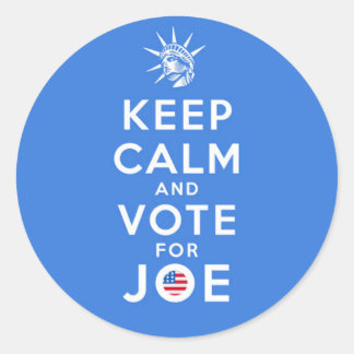 KEEP CALM AND VOTE FOR JOE CLASSIC ROUND STICKER