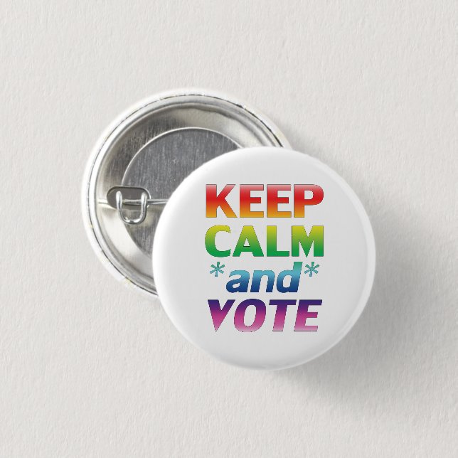 "keep calm and vote" Pride rainbow lgbtq 1 Inch Round Button (Front & Back)