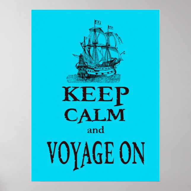 Keep Calm and Voyage On Inspirational Fun Poster (Front)