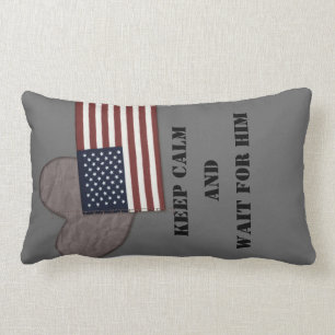 Keep calm and wait, deployment pillow. lumbar pillow