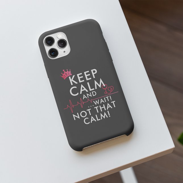 Keep Calm and...WAIT NOT THAT CALM Funny Heartbeat Case-Mate iPhone Case (Creator Uploaded)
