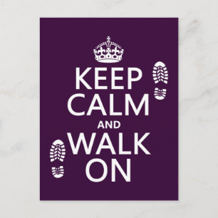Keep Calm and Walk On (any background colour) Postcard