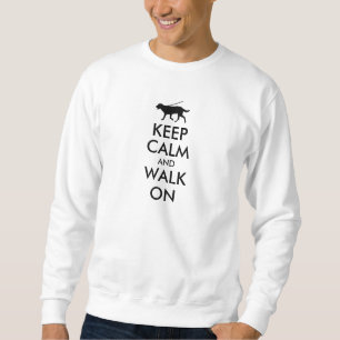 Keep Calm and Walk On Dog Walking Labrador Sweatshirt