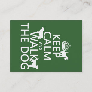Keep Calm and Walk The Dog - all colours Business Card