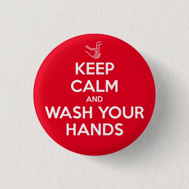 Keep Calm and Wash Your Hands 1 Inch Round Button (Front)
