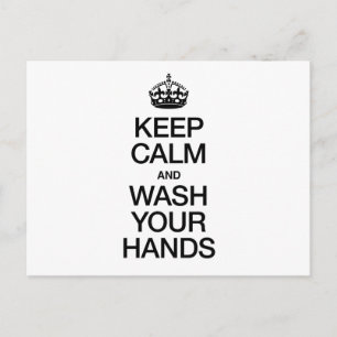 KEEP CALM AND WASH YOUR HANDS POSTCARD