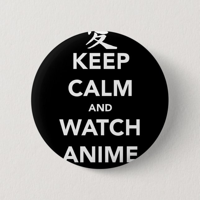 Keep Calm and Watch Anime 2 Inch Round Button (Front)