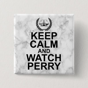 Keep Calm and Watch Perry Legal Humour 2 Inch Square Button