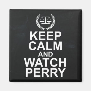 Keep Calm and Watch Perry Legal Humour Magnet