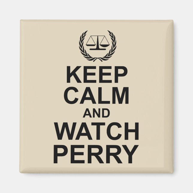Keep Calm and Watch Perry Legal Humour Magnet (Front)