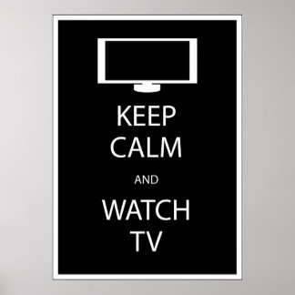 Keep Calm and Watch TV Poster