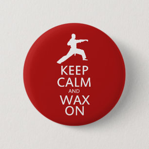 Keep Calm and Wax On 2 Inch Round Button