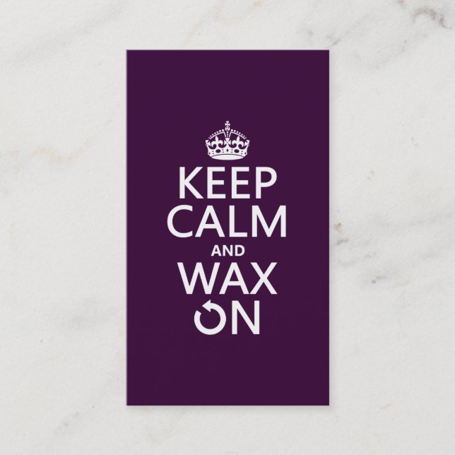 Keep Calm and Wax On (any background colour) Business Card (Front)