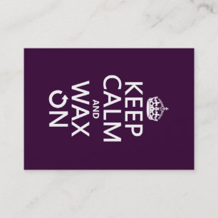 Keep Calm and Wax On (any background colour) Business Card