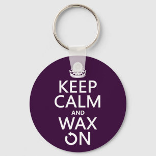 Keep Calm and Wax On (any background colour) Keychain