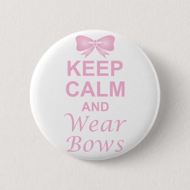 Keep Calm and Wear Bows 2 Inch Round Button (Front)