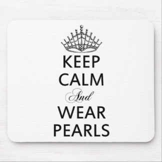 Keep CALM and WEAR PEARLS Words Quot Mouse Pad