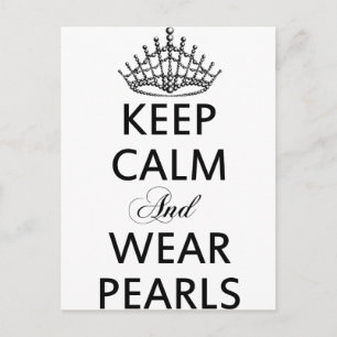 Keep CALM and WEAR PEARLS Words Quot Postcard
