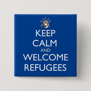 Keep Calm and Welcome Refugees 2 Inch Square Button