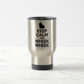 Keep Calm and Wheek Wheek Travel Mug