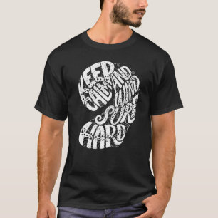 Keep Calm And Wind Surf Hard Surfing T-Shirt