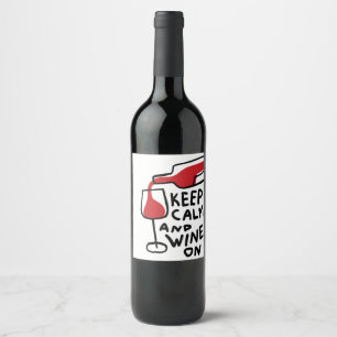 Keep Calm And Wine On Funny Wine Label