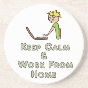 Keep Calm and Work From Home Coaster