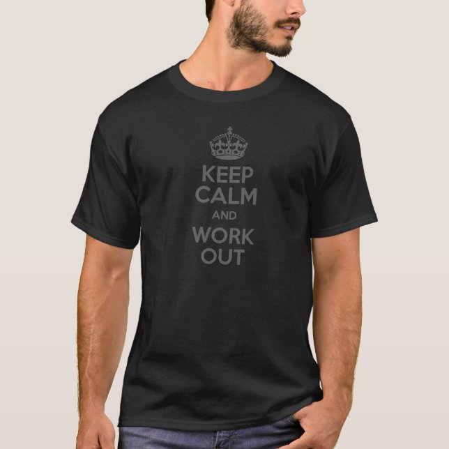 KEEP calm and work out exercise lift running weigh T-Shirt (Front)