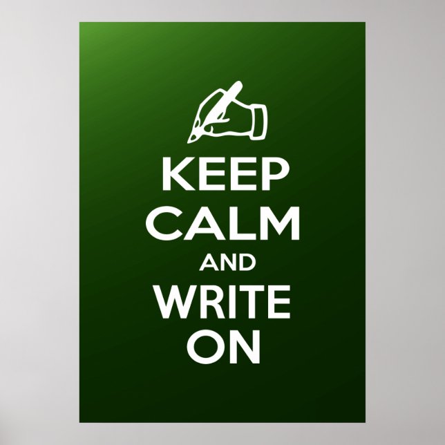 Keep Calm and Write On meme Poster (Front)