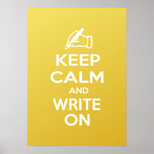 Keep Calm and Write On meme Poster